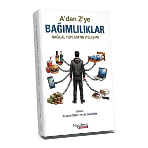 A’dan Z’ye Bağımlılıklar