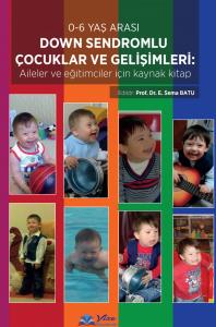 Down Sendromlu Çocuklar ve Gelişimleri