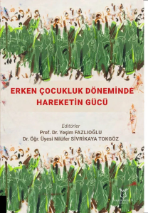 Erken Çocukluk Döneminde Hareketin Gücü