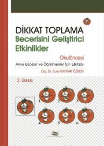 Dikkat Toplama Becerisini Geliştirici Etkinlikler / Okulöncesi