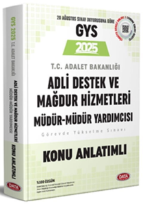 Data Yayınları 2025 GYS Adalet Bakanlığı Adli Destek ve Mağdur Hizmetleri Müdürü ve Müdür Yardımcısı Konu Anlatımlı