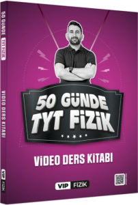 VİP Fizik 50 Günde TYT Kampı Video Ders Kitabı