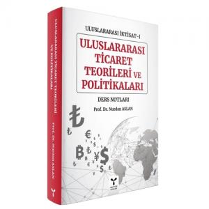 Uluslararası Ticaret Teorileri ve Politikaları