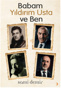 Babam Yıldırım Usta ve Ben