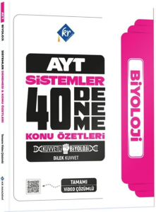 Dilek Kuvvet Kuvvetli Biyoloji AYT Biyoloji Sistemler 40 Deneme Konu Özetleri