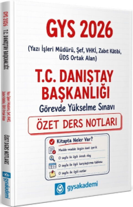 GYS Akademi 2026 T.C. Danıştay Başkanlığı GYS Özet Ders Notları