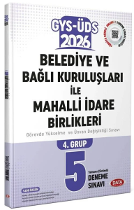 Data Yayınları 2026 Belediye ve Bağlı Kuruluşları İle Mahalli İdare Birlikleri 4. Grup GYS-ÜDS Tamamı Çözümlü 5 Deneme Sınavı
