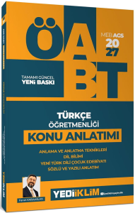 Yediiklim Yayınları 2027 MEB AGS ÖABT Türkçe Öğretmenliği Anlama ve Anlatma Teknikleri Dil Bilimi Yeni Türk Dili Çocuk Edebiyatı Sözlü ve Yazılı Anlatım Konu Anlatımı