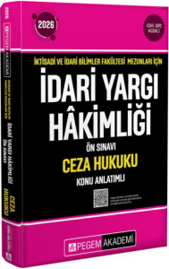Pegem Yayınları 2026 İktisadi ve İdari Bilimler Fakültesi Mezunları İçin İdari Yargı Hakimliği Ön Sınavı Ceza Hukuku Konu Anlatımlı