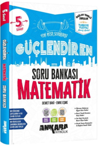 Ankara Yayıncılık 5. Sınıf Matematik Güçlendiren Soru Bankası