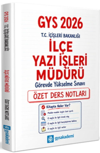 GYS Akademi 2026 T.C. İçişleri Bakanlığı İlçe Yazı İşleri Müdürü GYS Özet Ders Notları