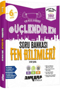 Ankara Yayıncılık 6. Sınıf Fen Bilimleri Güçlendiren Soru Bankası
