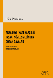 Arsa Payı (Kat) Karşılığı İnşaat Sözleşmesinden Doğan Davalar
