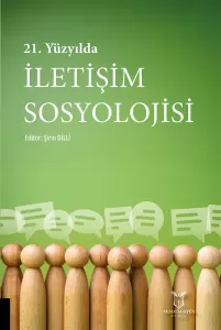 21. Yüzyılda İletişim Sosyolojisi