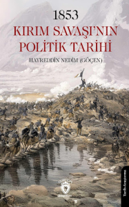 1853 Kırım Savaşının Politik Tarihi