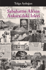 Sabahattin Ali’nin Ankara’daki İzleri
