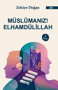 Müslümanız! Elhamdülillah