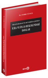 Milletlerarası Ticari Tahkim Açısından İcra ve İflâs Hukukundaki Davalar