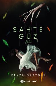 Sahte Güz 2