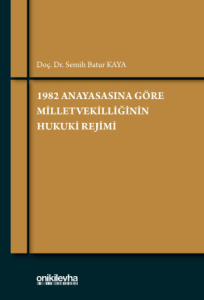 1982 Anayasasına Göre Milletvekilliğinin Hukuki Rejimi