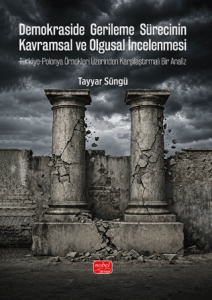 Demokraside Gerileme Sürecinin Kavramsal ve Olgusal İncelenmesi