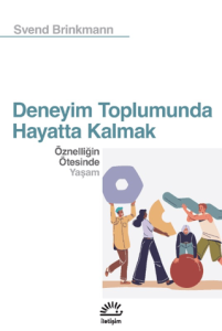 Deneyim Toplumunda Hayatta Kalmak