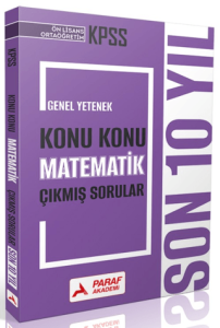 Paraf Akademi KPSS Ön Lisans Ortaöğretim Genel Yetenek Konu Konu Matematik Çıkmış Sorular Son 10 Yıl