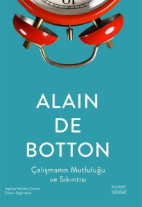 Çalışmanın Mutluluğu  ve Sıkıntısı