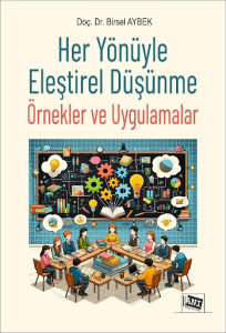 Her Yönüyle Eleştirel Düşünme Örnekler ve Uygulamalar