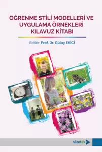 Öğrenme Stili Modelleri ve Uygulama Örnekleri Kılavuz Kitabı