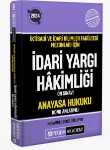 Pegem Yayınları 2024 İktisadi ve İdari Bilimler Fakültesi Mezunları İçin İdari Yargı Hakimliği Ön Sınavı Anayasa Hukuku Konu Anlatımlı