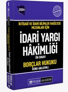 Pegem Yayınları 2024 İktisadi ve İdari Bilimler Fakültesi Mezunları İçin İdari Yargı Hakimliği Ön Sınavı Borçlar Hukuku Konu Anlatımlı