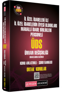 Pegem Yayyınları 2026 GYS İl Özel İdareleri ile İl Özel İdarelerin Üyesi Oldukları Mahalli İdare Birlikleri Personeli ÜDS Sınavlarına Hazırlık Konu Anlatımlı Soru Bankası Ortak Konular