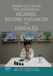 Erken Çocukluk Fen Eğitiminde Bilimsel Kelime Dağarcığı ve Derinliği