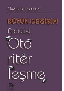 Büyük Değişim - Popülist Otoriterleşme İmge Kitabevi Yayınları