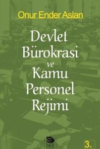 Devlet Bürokrasi ve Kamu Personel Rejimi