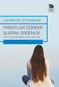 Fırsatlar Dönemi Olarak Ergenlik - Yeni Ergenlik Biliminden Dersler