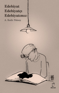 Edebiyat/Edebiyatçı/Edebiyatımız
