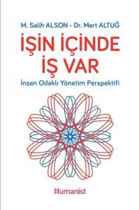 İşin İçinde İş Var - İnsan Odaklı Yönetim Perspektifi