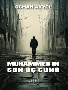 Muhammed’in Son Üç Günü