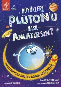 Büyüklere Plüton’u Nasıl Anlatırsın?