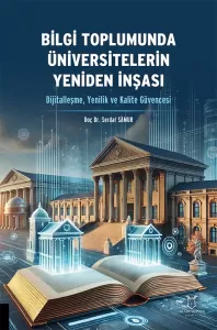 Bilgi Toplumunda  Üniversitelerin Yeniden İnşası