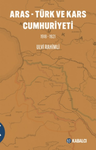 Aras - Türk ve  Kars Cumhuriyeti (1918-1921)