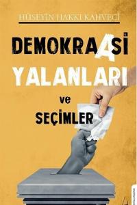 Demokraasi Yalanları ve Seçimler