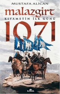 Malazgirt 1071: Kıyametin İlk Günü