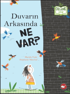 Organik Kitap - Duvarın Arkasında Ne Var?