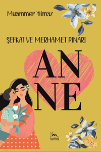 Anne & Şefkat ve Merhamet Pınarı