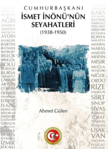 Cumhurbaşkanı İsmet İnönü'nün Seyahatleri (1938-1950)