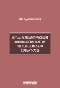 Mutual Agreement Procedure in International Taxation The Netherlands and Germany Cases
