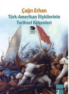 Türk-Amerikan İlişkilerinin Tarihsel Kökenleri